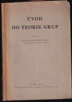 Otakar Borůvka: Úvod do theorie grup