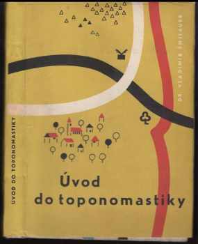 Úvod do toponomastiky (nauky o vlastních jménech zeměpisných)