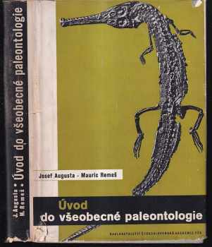 Josef Augusta: Úvod do všeobecné paleontologie : Celost vysokoškol. učebnice.