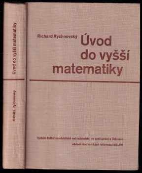 Richard Rychnovský: Úvod do vyšší matematiky - Učebnice pro vys. školy zeměd