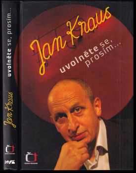 Jan Kraus: Uvolněte se, prosím--