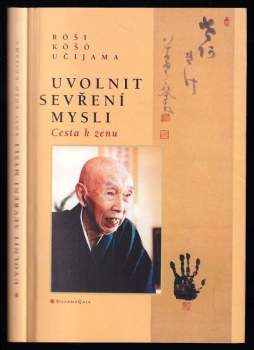 Kosho Uchiyama: Uvolnit sevření mysli