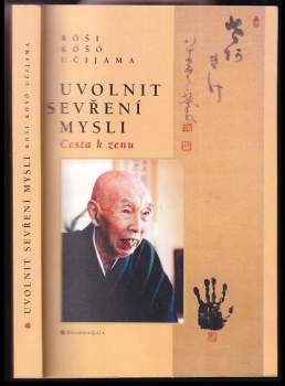 Kosho Uchiyama: Uvolnit sevření mysli