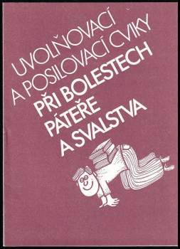 Uvolňovací a posilovací cviky při bolestech páteře a svalstva