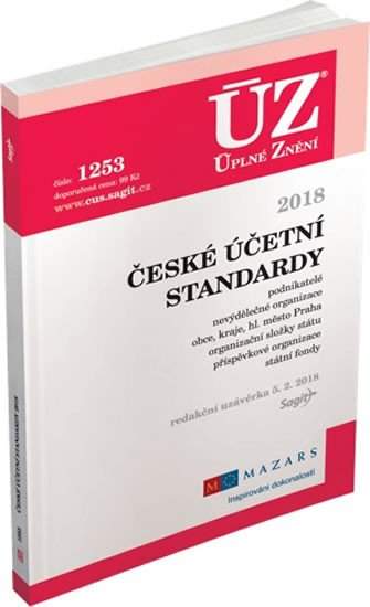 České účetní standardy ; podnikatelé, nevýdělečné organizace, obce, kraje, příspěvkové organizace, organizační složky státu, státní fondy [ÚZ 2018 č. 1253]