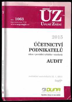 ÚZ č. 1063 Účetnictví podnikatelů, audit 2015. Úplné znění předpisů