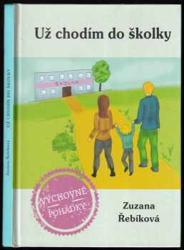 Zuzana Řebíková: Už chodím do školky