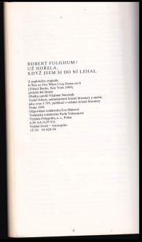 Robert Fulghum: Už hořela, když jsem si do ní lehal