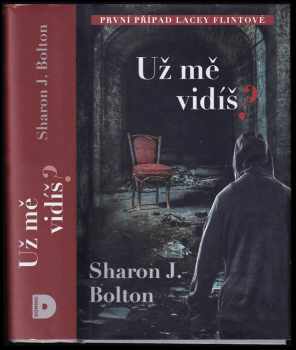 S. J Bolton: Už mě vidíš?