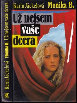 Karin Jäckel: Už nejsem vaše dcera