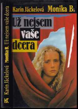 Karin Jäckel: Už nejsem vaše dcera