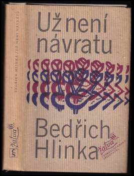 Bedřich Hlinka: Už není návratu