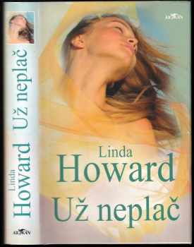 Linda Howard: Už neplač