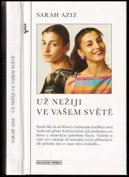 Sarah Aziz: Už nežiji ve vašem světě