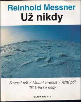 Reinhold Messner: Už nikdy
