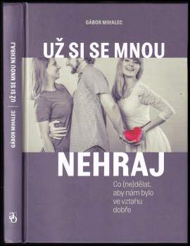 Už si se mnou nehraj