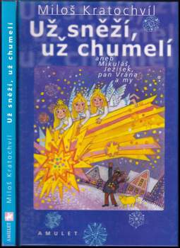 Už sněží, už chumelí, aneb, Mikuláš, Ježíšek, pan Vrána a my