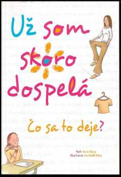 Už som skoro dospelá