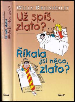 Už spíš, zlato? ; Říkala jsi něco, zlato?