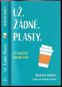 Martin Dorey: Už - žádné - plasty