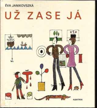 Éva Janikovszky: Už zase já