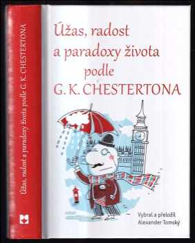 G. K Chesterton: Úžas, radost a paradoxy života podle G.K. Chestertona