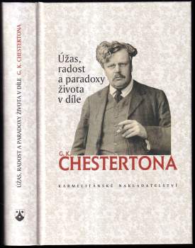 G. K Chesterton: Úžas, radost a paradoxy života v díle G.K. Chestertona