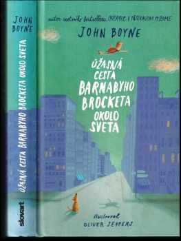 John Boyne: Úžasná cesta Barnabyho Brocketa okolo sveta