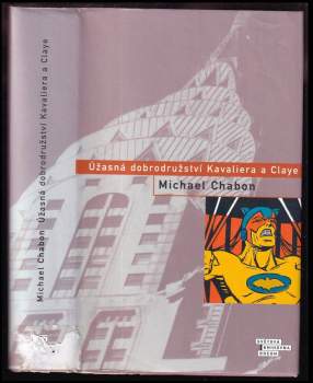 Michael Chabon: Úžasná dobrodružství Kavaliera a Claye