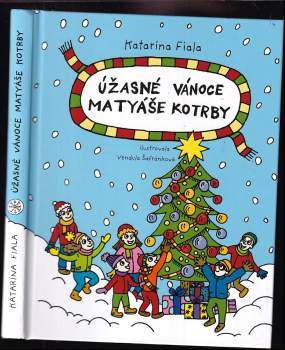Katarína Fiala: Úžasné Vánoce Matyáše Kotrby