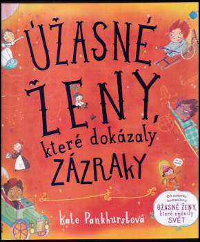 Úžasné ženy, které dokázaly zázraky
