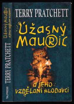 Terry Pratchett: Úžasný Mauric a jeho vzdělaní hlodavci