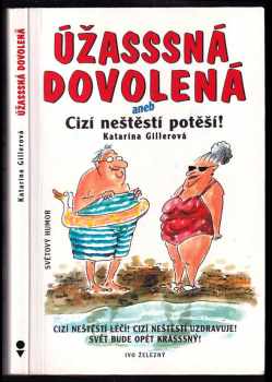 Úžasssná dovolená, aneb, Cizí neštěstí potěší!