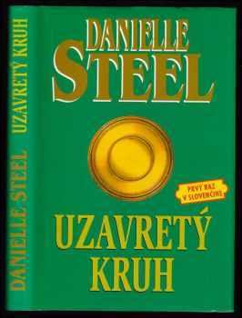 Uzavretý kruh : Zv. 1 - Danielle Steel (1998, Slovenský spisovateľ) - ID: 444337