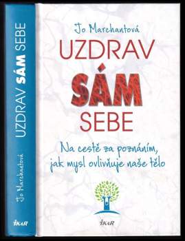 Jo Marchant: Uzdrav sám sebe