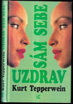 Kurt Tepperwein: Uzdrav sám sebe