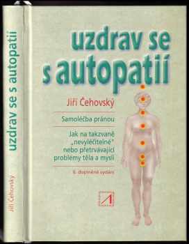 Jiří Čehovský: Uzdrav se s autopatií