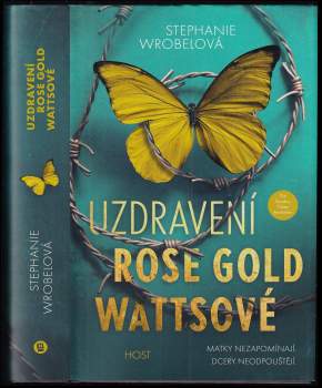 Stephanie Wrobel: Uzdravení Rose Gold Wattsové