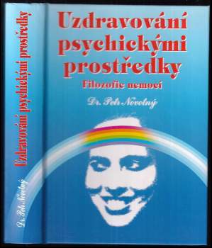 Petr Novotný: Uzdravování psychickými prostředky