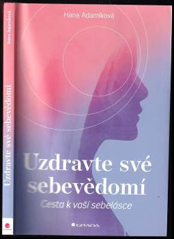 Hana Adamíková: Uzdravte své sebevědomí