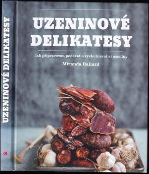 Miranda Ballard: Uzeninové delikatesy