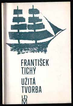 František Tichý - užitá tvorba