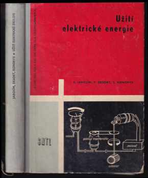 Užití elektrické energie 4 : učeb text pro 4. roč. prům. šk. dopr. : učební text pro 4. ročník průmyslových škol dopravních - Zdeněk Matouch (1963) - ID: 191184