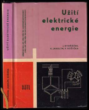 Užití elektrické energie IV : učební text pro 4. ročník průmyslových škol dopravních - Zdeněk Matouch (1963, Nakladatelství dopravy a spojů) - ID: 770841