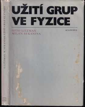 Otto Litzman: Užití grup ve fyzice