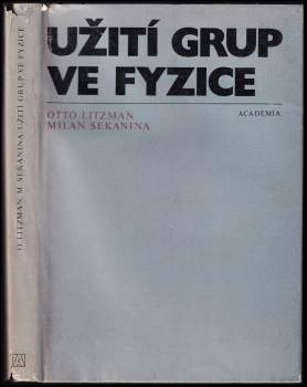 Otto Litzman: Užití grup ve fyzice