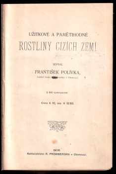 František Polívka: Užitkové a pamětihodné rostliny cizích zemí