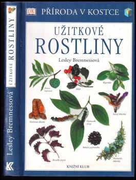 Užitkové rostliny - Lesley Bremness (2005, Knižní klub) - ID: 660618