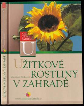 Vlastimil Mikoláš: Užitkové rostliny v zahradě