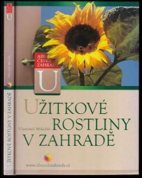 Vlastimil Mikoláš: Užitkové rostliny v zahradě